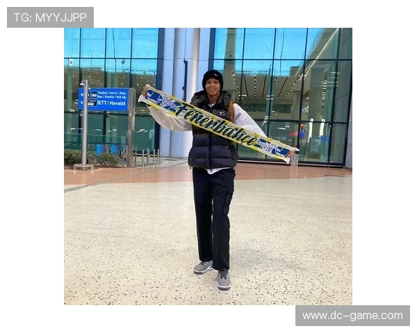 费内巴切再迎关键进展，球队动态引关注